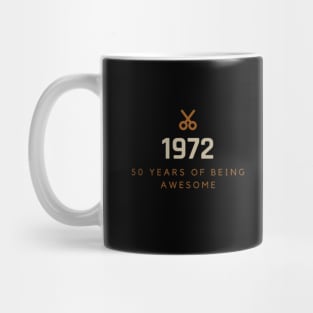 1972 - 50 Years of Being Awesome - Birthday Gift Mug
